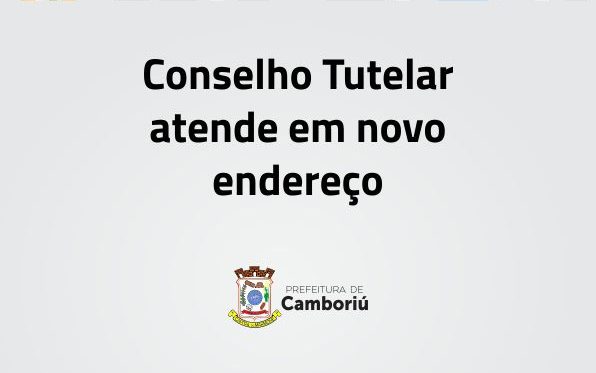 Conselho Tutelar de Camboriú atende em novo endereço