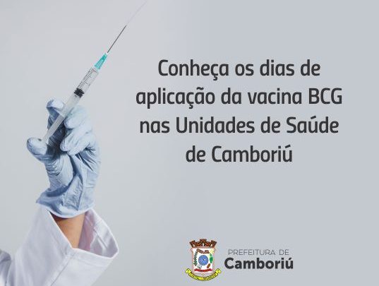Vigilância Epidemiológica divulga datas de aplicação da BCG nas Unidades de Saúde em Camboriú