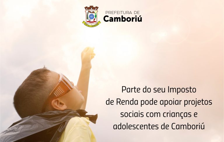 Imposto de Renda pode ser destinado ao auxílio de projetos sociais em Camboriú