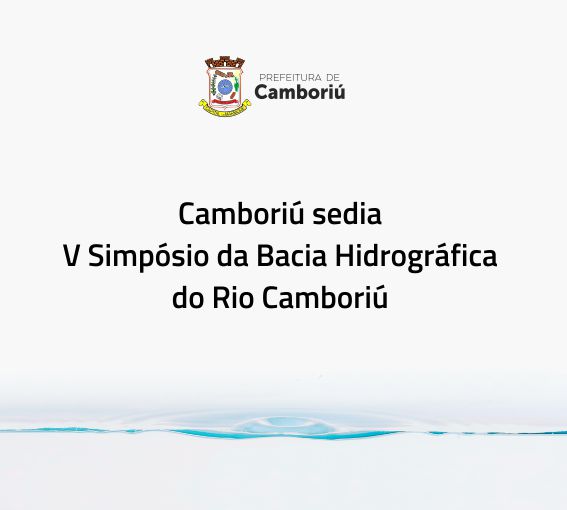 Camboriú sedia V Simpósio da Bacia Hidrográfica do Rio Camboriú