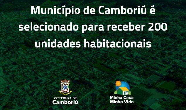 Município de Camboriú é selecionado para receber 200 unidades habitacionais