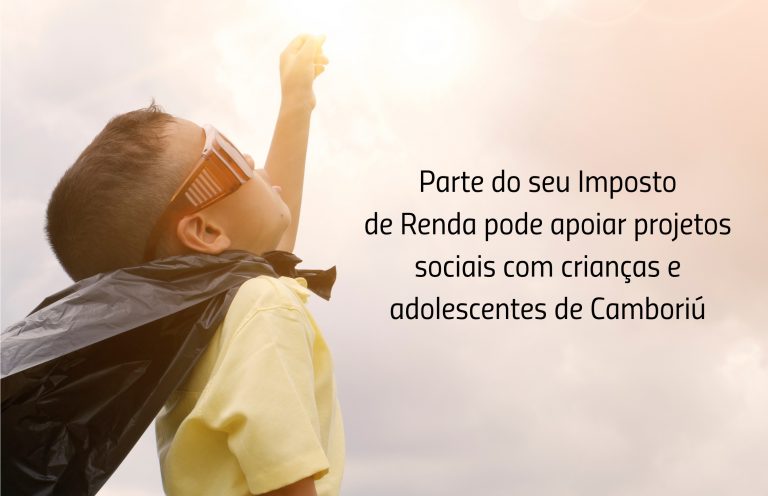 Parte do Imposto de Renda pode ser destinada para projetos sociais em Camboriú