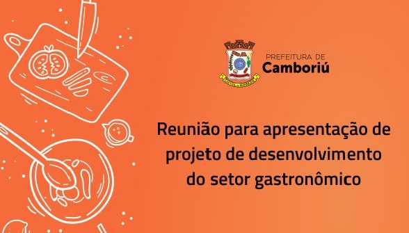 Desenvolvimento Econômico de Camboriú e Sebrae promovem reunião sobre setor gastronômico