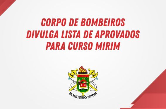 Corpo de Bombeiros divulga lista de aprovados para curso mirim