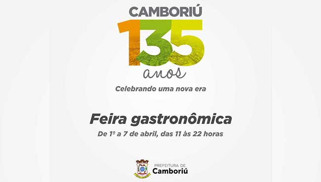 Comemorações dos 135 anos de Camboriú terá feira gastronômica