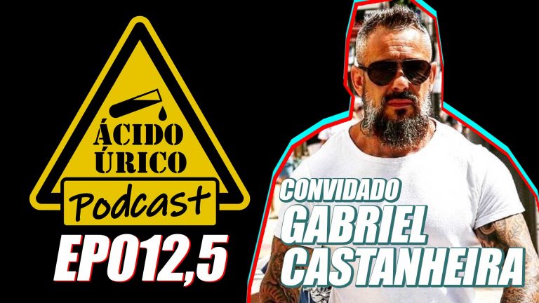 ÁCIDO ÚRICO PODCAST | EP012,5 – CONVERSA COM GABRIEL CASTANHEIRA